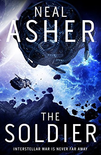 The Soldier: Neal Asher (Rise of the Jain, 1)
