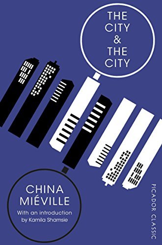 The City & The City (Picador Classic, 74)