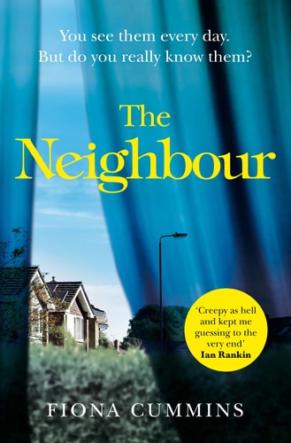 The Neighbour: An Addictive and Compelling Thriller from the Author of Into the Dark