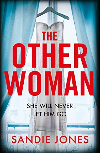 The Other Woman: An Incredibly Gripping Psychological Thriller With Shocking Twists