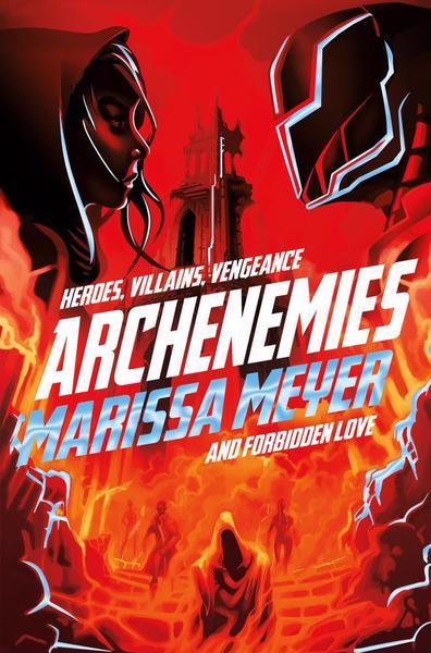 Archenemies: Heros, Villains, Vengeance and Forbidden Love (Renegades, Band 2)