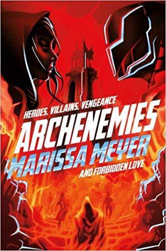 Archenemies: Heros, Villains, Vengeance and Forbidden Love (Renegades, 2)