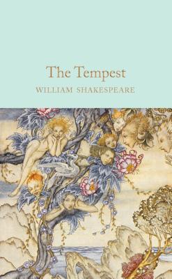 The Tempest: William Shakespeare (Macmillan Collector's Library, 191, Band 191)