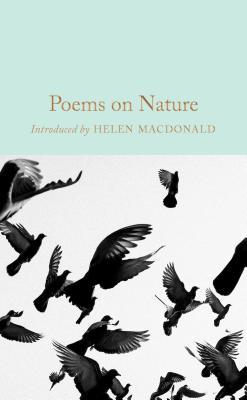 Poems on Nature (Macmillan Collector's Library, 214, Band 214)