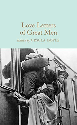 Love Letters of Great Men (Macmillan Collector's Library)