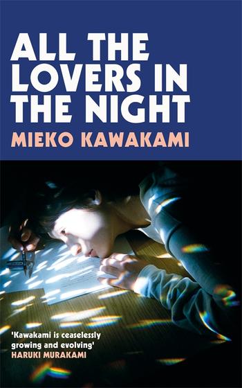 All The Lovers In The Night: Mieko Kawakami