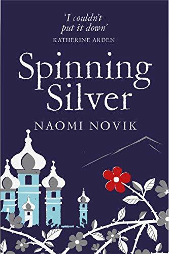 Spinning Silver: A rich and enchanting fairytale retelling