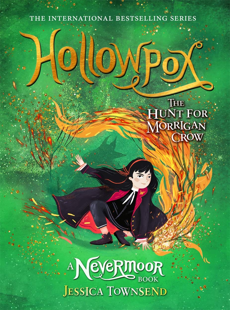 Hollowpox: The Hunt for Morrigan Crow Book 3: Jessica Townsend (Nevermoor, Band 3)