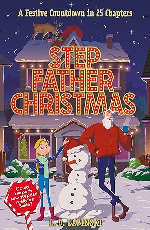 Stepfather Christmas: A Festive Countdown Story in 25 Chapters