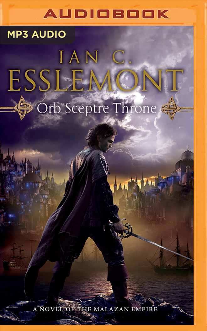 Orb Sceptre Throne (Novels of the Malazan Empire)