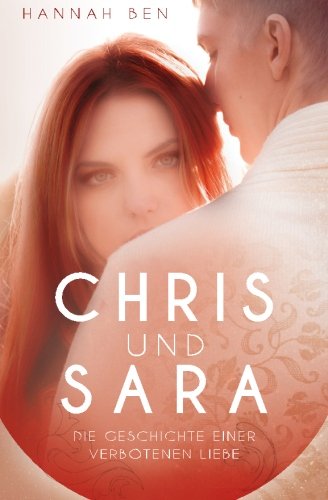 Chris und Sara: Die Geschichte einer verbotenen Liebe