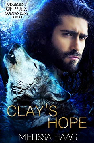 Clay's Hope (Judgement of the Six Companion Series, Band 1)