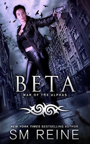 Beta: An Urban Fantasy Novel (War of the Alphas, Band 2)