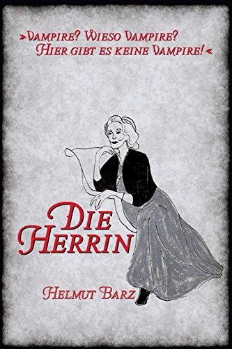 Die Herrin: Eine schaurige Novelle aus boeser, alter Zeit