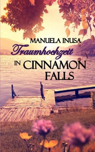 Traumhochzeit in Cinnamon Falls