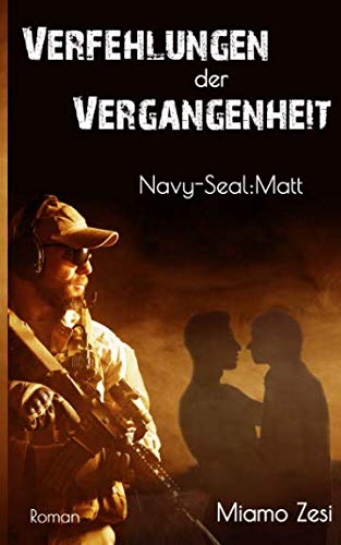 Verfehlungen der Vergangenheit Navy Seal: Matt