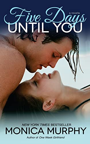 Five Days Until You (One Week Girlfriend, Band 5)