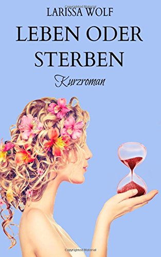 Leben oder sterben: Kurzroman (Jhanta Chroniken)