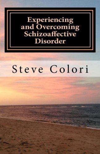 Experiencing and Overcoming Schizoaffective Disorder: A Memoir