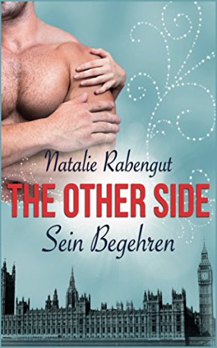 The Other Side: Sein Begehren (TOS by Rabengut, Band 2)