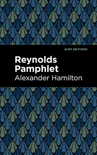 Reynolds Pamphlet (Mint Editions―Historical Documents and Treaties)