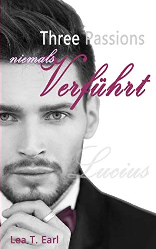 Three Passions - Niemals verfuhrt