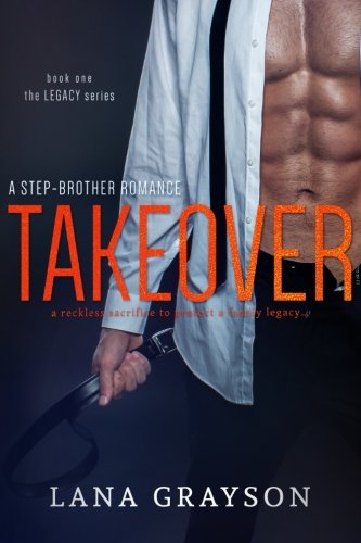 Takeover: A Step-Brother Romance (The Legacy, Band 1)