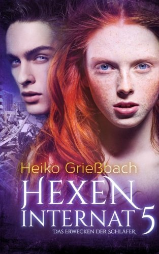 Hexeninternat 5 - Das Erwecken der Schläfer