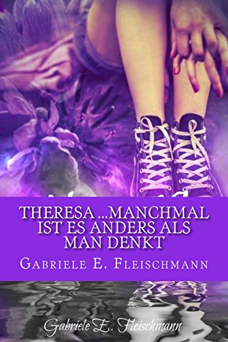 Theresa ...manchmal ist es anders als man denkt (Kerry und Theo, Band 3)