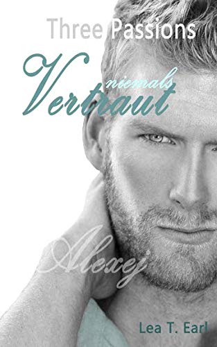 Three Passions - Niemals vertraut