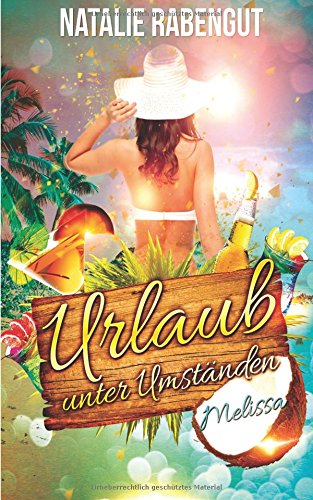 Urlaub unter Umständen: Melissa