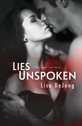 Lies Unspoken (Flawed Love, Band 1)