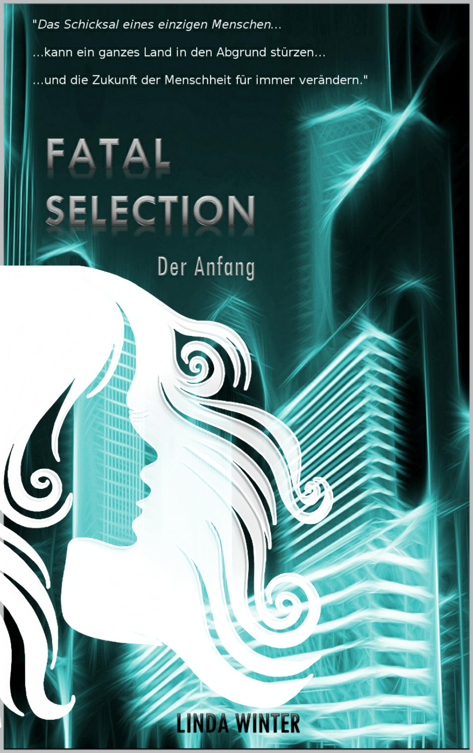 Fatal Selection: Der Anfang