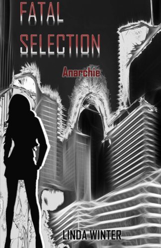 Fatal Selection: Anarchie