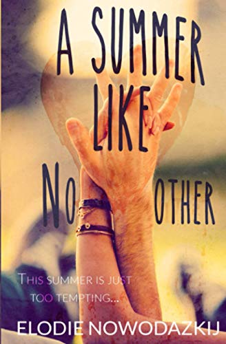 A Summer Like No Other (Broken Dreams: Em & Nick, Band 1)