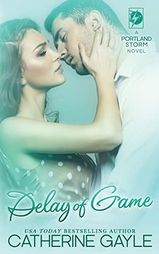 Delay of Game (Portland Storm, Band 5)