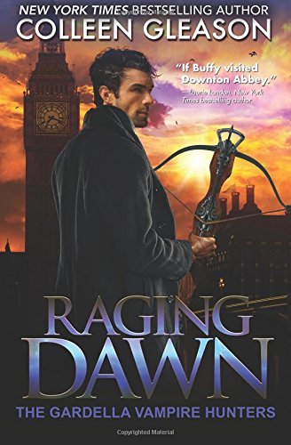 Raging Dawn: Max Denton (The Gardella Vampire Hunters)
