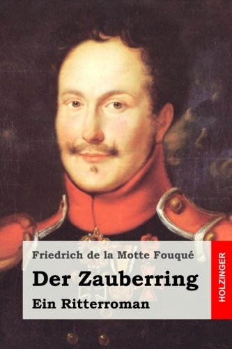 Der Zauberring: Ein Ritterroman