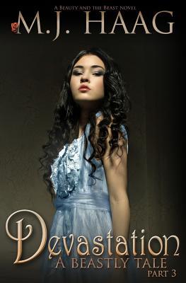 Devastation: A Beauty and the Beast Novel (Beastly Tales, Band 3)