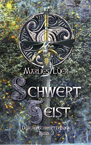 Schwertgeist (Drachenschwert-Trilogie, Band 3)