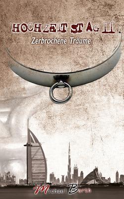 Hochzeitstag II: Zerbrochene Traeume