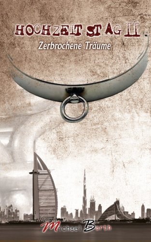 Hochzeitstag II: Zerbrochene Traeume