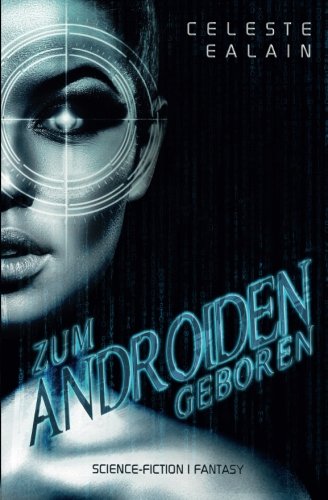 Zum Androiden geboren
