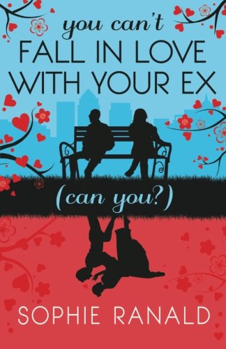 You Can't Fall in Love With Your Ex (Can You?)