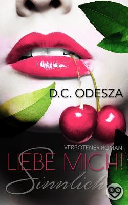 Liebe Mich!: Sinnlich