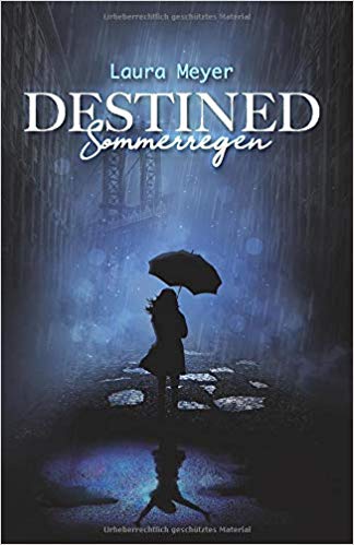 Destined: Sommerregen