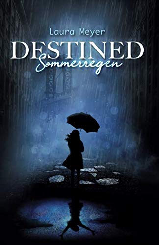 Destined: Sommerregen