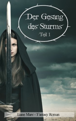 Der Gesang des Sturms - Teil 1: Fantasy Roman