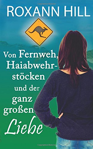 Von Fernweh, Haiabwehrstöcken und der ganz großen Liebe