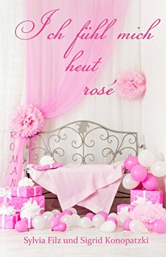 Ich fühl mich heut rosé